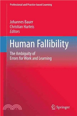 Human Fallibility ― The Ambiguity of Errors for Work and Learning