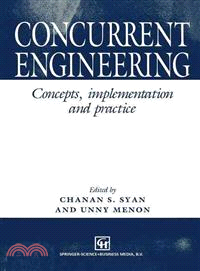 Concurrent Engineering ─ Concepts, Implementation and Practice