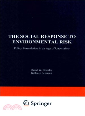 The Social Response to Environmental Risk ― Policy Formulation in an Age of Uncertainty