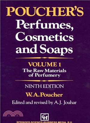 Poucher's Perfumes, Cosmetics and Soaps ― The Raw Materials of Perfumery