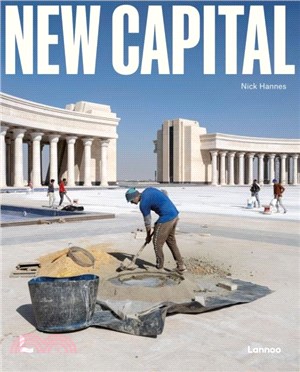 New Capital：Building Cities From Scratch