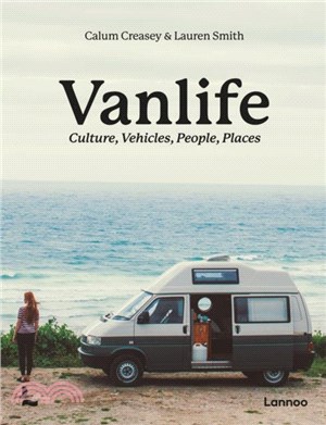 Van Life：Culture, Vehicles, People, Places