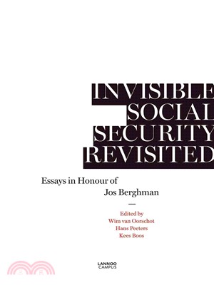 Invisible Social Security Revisted: Essays in Honour of Jod Berghman