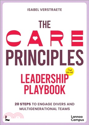 The CARE Principles ??Leadership Playbook：20 Steps to Engage Diverse and Multi-Generational Teams