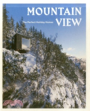 Mountain View: The Perfect Holiday Homes; Nature Retreats Vol. 1