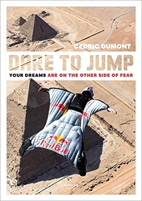 Dare to Jump: Your Dreams Are on the Other Side of Fear