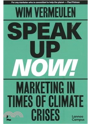 Speak Up Now: Marketing in Times of Climate Crises