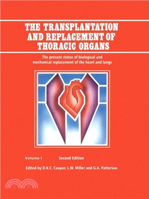 The Transplantation and Replacement of Thoracic Organs：The Present Status of Biological and Mechanical Replacement of the Heart and Lungs