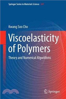 Viscoelasticity of Polymers ― Theory and Numerical Algorithms