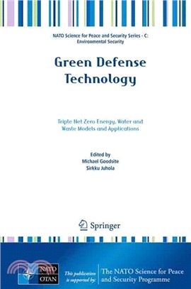 Green Defense Technology：Triple Net Zero Energy, Water and Waste Models and Applications