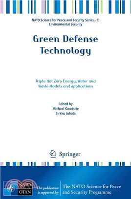 Green Defense Technology ― Triple Net Zero Energy, Water and Waste Models and Applications