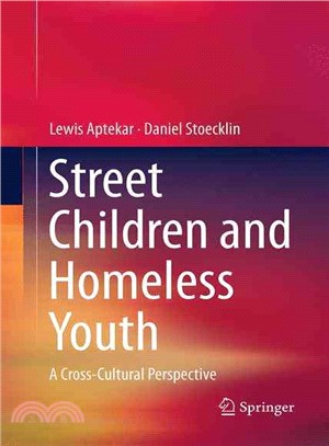 Street Children and Homeless Youth ― A Cross-cultural Perspective