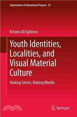 Youth Identities, Localities, and Visual Material Culture ― Making Selves, Making Worlds