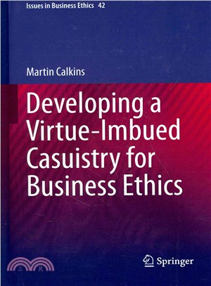 Developing a Virtue-imbued Casuistry for Business Ethics