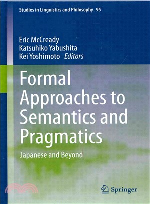 Formal Approaches to Semantics and Pragmatics ― Japanese and Beyond