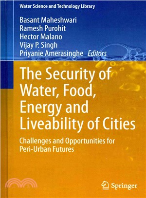 The Security of Water, Food, Energy and Liveability of Cities ― Challenges and Opportunities for Peri-urban Futures