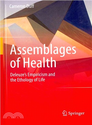 Assemblages of Health ― Deleuze's Empiricism and the Ethology of Life