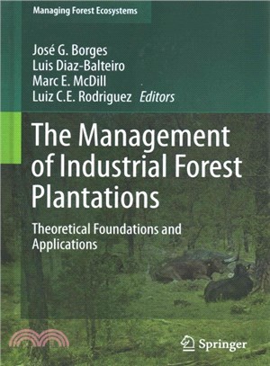 The Management of Industrial Forest Plantations ― Theoretical Foundations and Applications