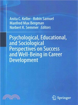 Psychological, Educational and Sociological Perspectives on Success and Well-being in Career Development