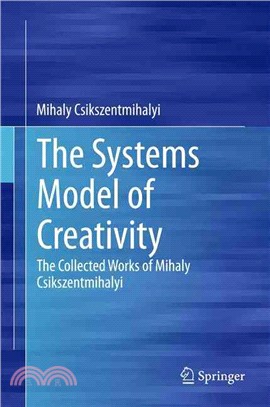 The systems model of creativitythe collected works of Mihaly Csikszentmihalyi /