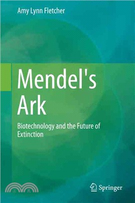 Mendel's Ark ― Biotechnology and the Future of Extinction