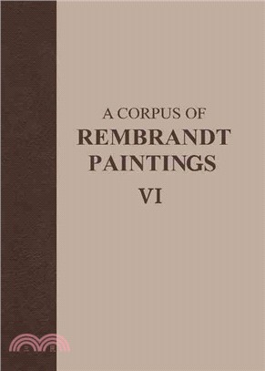 A Corpus of Rembrandt Paintings ─ Rembrandt's Paintings Revisited: A Complete Survey