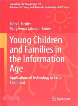 Young Children and Families in the Information Age ― Applications of Technology in Early Childhood