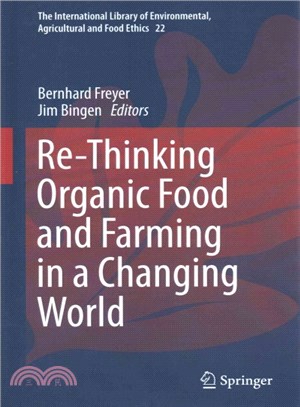 Re-Thinking Organic Food and Farming in a Changing World