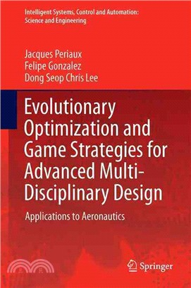 Evolutionary Optimization and Game Strategies for Advanced Multi-disciplinary Design ― Applications to Aeronautics and Uav Design