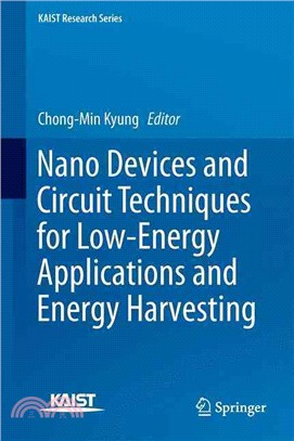 Nano Devices and Circuit Techniques for Low-energy Applications and Energy Harvesting