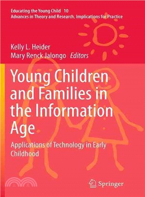 Young Children and Families in the Information Age ― Applications of Technology in Early Childhood