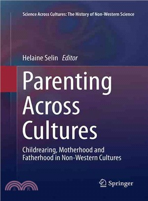 Parenting Across Cultures ― Childrearing, Motherhood and Fatherhood in Non-western Cultures