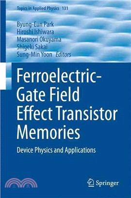 Ferroelectric-Gate Field Effect Transistor Memories ― Device Physics and Applications