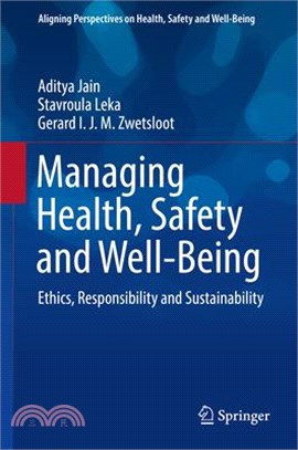 Managing Health, Safety and Well-being ― Ethics, Responsibility and Sustainability