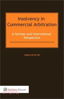 Insolvency in Commercial Arbitration: A German and International Perspective