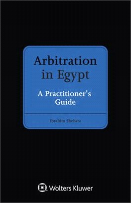 Arbitration in Egypt: A Practitioner's Guide