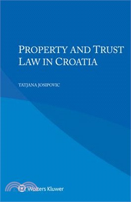 Property and Trust Law in Croatia