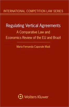 Regulating Vertical Agreements: A Comparative Law and Economics Review of the Eu and Brazil