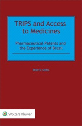 Trips and Access to Medicines: Pharmaceutical Patents and the Experience of Brazil