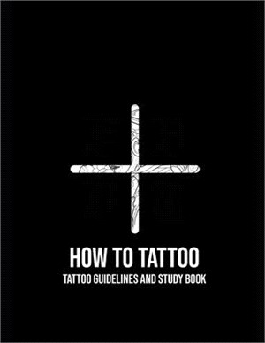 How to Tattoo: First Aid for Tattooing