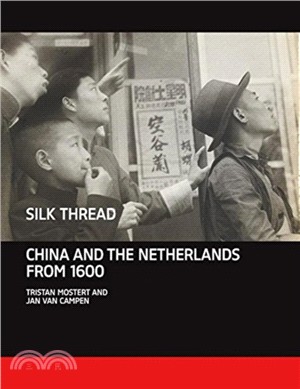 Silk Thread：China and the Netherlands from 1600