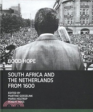 Good hope：South Africa and the Netherlands from 1600