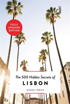 The 500 Hidden Secrets of Lisbon - Updated and Revised