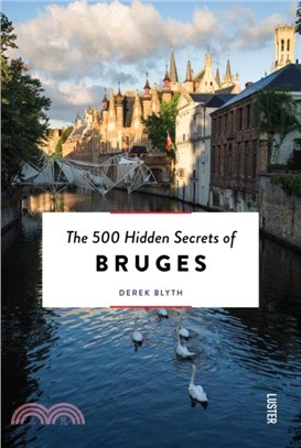 The 500 Hidden Secrets of Bruges