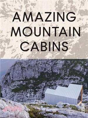 Amazing Mountain Cabins：Architecture Worth the Hike