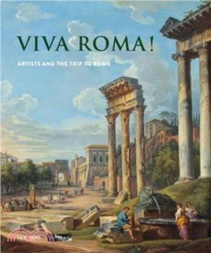 Viva Roma!: Artists and the Trip to Rome