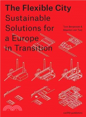 The flexible city : sustainable solutions for a Europe in transition /