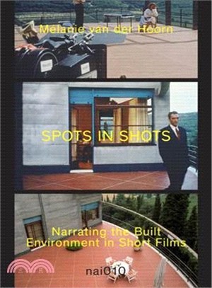 Spots in Shots ― Narrating the Built Environment in Short Film