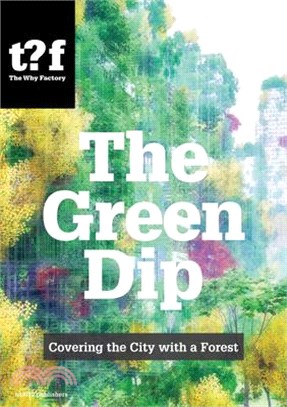 The Green Dip: Covering the City with a Forest