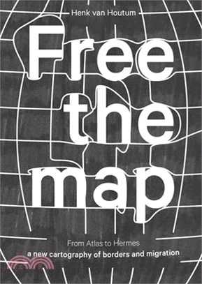 Free the Map: From Atlas to Hermes: A New Cartography of Borders and Migration